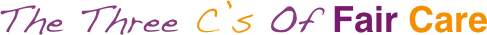 The Three C’s Of Fair Care